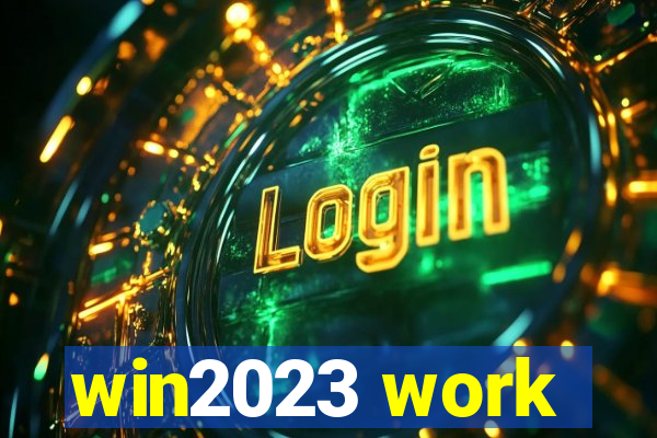 win2023 work